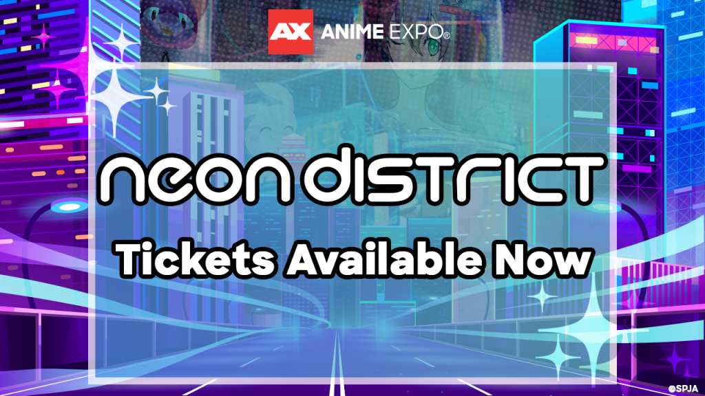 Join the Party at AX 2023 Neon District! Anime Expo
